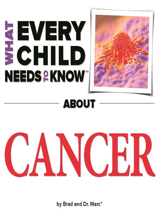 Title details for What Every Child Needs to Know About Cancer by R. Bradley - Available